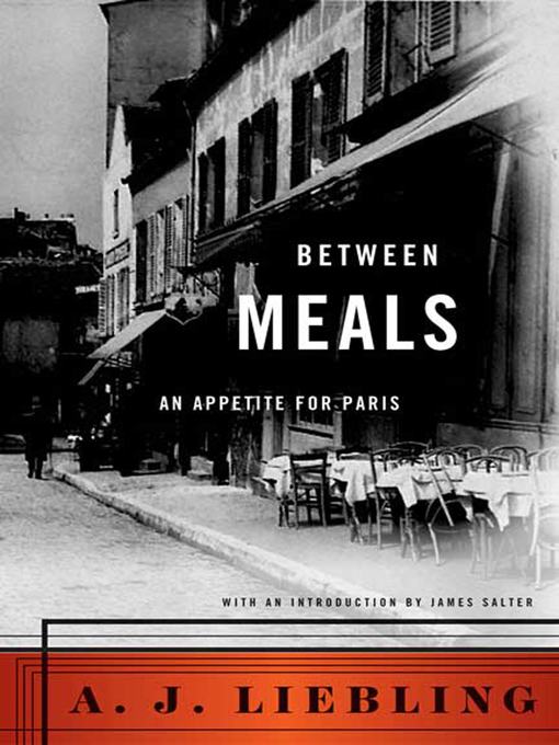 Title details for Between Meals by A. J. Liebling - Available